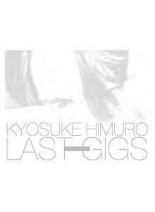 買取 高額 KYOSUKE HIMURO LAST GIGS(2BD) Blu-ray ワールド